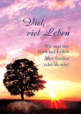 Gabriele |  Viel, viel Leben - Wir sind nur Gast auf Erden | Sonstiges |  Sack Fachmedien