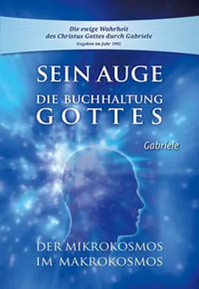 Gabriele |  Sein Auge. Die Buchhaltung Gottes. | Buch |  Sack Fachmedien