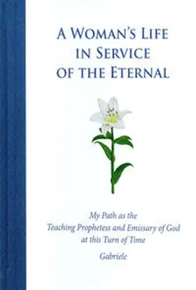 Gabriele |  A Woman's Life in Service of the Eternal | Buch |  Sack Fachmedien