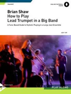 Shaw |  How to play Lead Trumpet in a Big Band | Sonstiges |  Sack Fachmedien