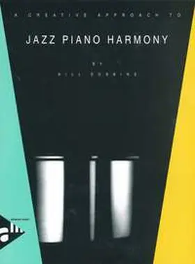 Dobbins |  A Creative Approach to Jazz Piano Harmony | Sonstiges |  Sack Fachmedien