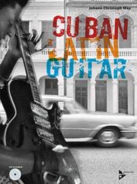 May | Cuban Latin Guitar | Sonstiges | 978-3-89221-855-5 | sack.de