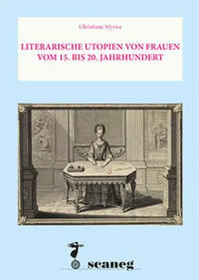 Wyrwa |  Literarische Utopien von Frauen Vom 15. bis 20. Jahrhundert | Buch |  Sack Fachmedien