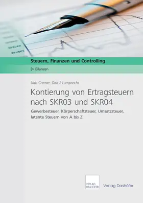 Cremer / Lamprecht |  Kontierung von Ertragsteuern nach SKR03 und SKR04 | eBook | Sack Fachmedien