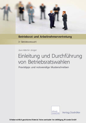 Jünger | Einleitung und Durchführung von Betriebsratswahlen | E-Book | sack.de