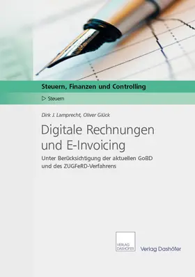 Lamprecht / Glück / Dashöfer |  Digitale Rechnungen und E-Invoicing | eBook | Sack Fachmedien