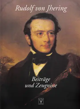 Behrends | Rudolf von Jhering. Beiträge und Zeugnisse | Buch | 978-3-89244-055-0 | sack.de