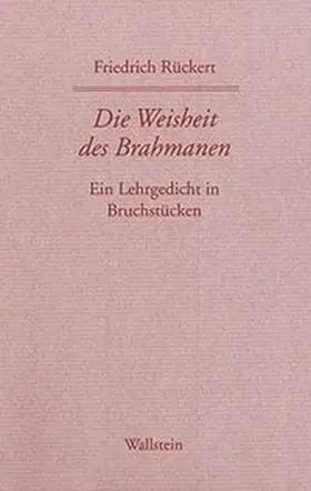 Kreutner / Rückert / Wollschläger |  Die Weisheit des Brahmanen | Buch |  Sack Fachmedien