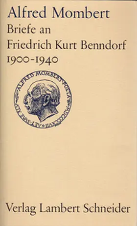 Kersten / Mombert |  Briefe an Friedrich Kurt Benndorf aus den Jahren 1900 - 1940 | Buch |  Sack Fachmedien