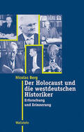 Berg / Ullrich / Raphael |  Der Holocaust und die westdeutschen Historiker | Buch |  Sack Fachmedien