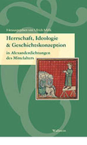 Mölk | Herrschaft, Ideologie und Geschichtskonzeption in Alexanderdichtungen des Mittelalters | Buch | 978-3-89244-620-0 | sack.de