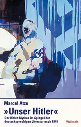 Atze |  »Unser Hitler« | Buch |  Sack Fachmedien