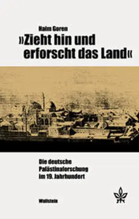 Goren |  »Zieht hin und erforscht das Land« | Buch |  Sack Fachmedien