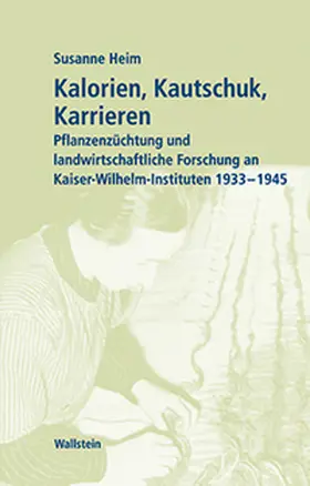 Heim |  Kalorien, Kautschuk, Karrieren | Buch |  Sack Fachmedien
