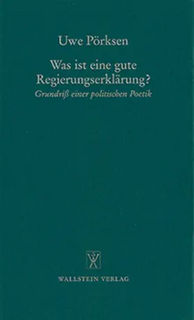 Pörksen |  Was ist eine gute Regierungserklärung? | Buch |  Sack Fachmedien