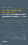 von Schwerin |  Experimentalisierung des Menschen | Buch |  Sack Fachmedien