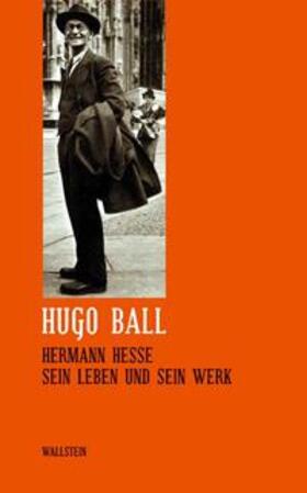 Ball / Michels |  Ball, H: Sämtl. Werke 8/Hermann Hesse | Buch |  Sack Fachmedien
