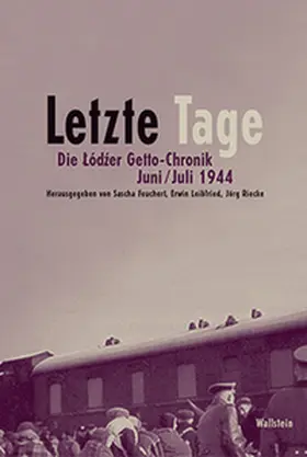 Feuchert / Baranowski / Leibfried |  Letzte Tage | Buch |  Sack Fachmedien