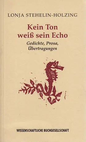 Seidel / Stehelin-Holzing |  Kein Ton weiß sein Echo | Buch |  Sack Fachmedien