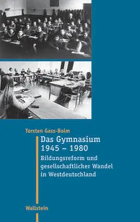 Gass-Bolm |  Das Gymnasium 1945 - 1980 | Buch |  Sack Fachmedien