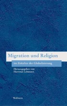 Lehmann |  Migration und Religion im Zeitalter der Globalisierung | Buch |  Sack Fachmedien
