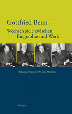 Martínez | Gottfried Benn - Wechselspiele zwischen Biographie und Werk | Buch | 978-3-89244-964-5 | sack.de