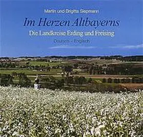 Siepmann |  Im Herzen Altbayerns | Buch |  Sack Fachmedien