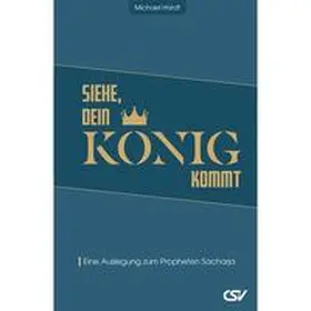 Hardt |  Siehe, dein König kommt | Buch |  Sack Fachmedien