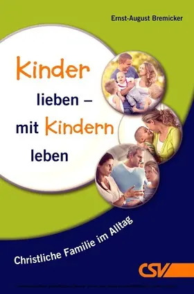 Bremicker | Kinder lieben - mit Kindern leben | E-Book | www.sack.de