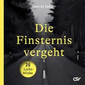Setzer |  Die Finsternis vergeht | Buch |  Sack Fachmedien