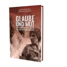 Kettschau / Setzer |  Glaube und Mut | Buch |  Sack Fachmedien