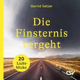 Setzer |  Die Finsternis vergeht | Buch |  Sack Fachmedien