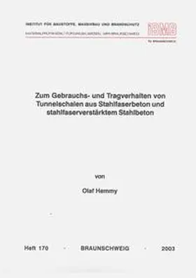 Hemmy |  Zum Gebrauchs- und Tragverhalten von Tunnelschalen aus Stahlfaserbeton und stahlfaserverstärktem Stahlbeton | Buch |  Sack Fachmedien