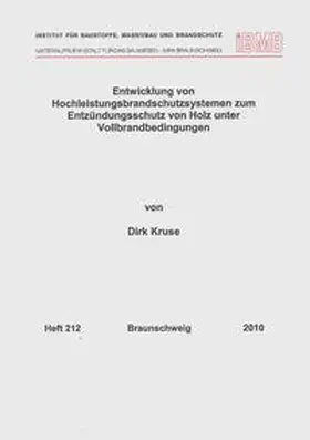 Kruse |  Entwicklung von Hochleistungsbrandschutzsystemen zum Entzündungsschutz von Holz unter Vollbrandbedingungen | Buch |  Sack Fachmedien