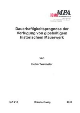 Twelmeier |  Dauerhaftigkeitsprognose der Verfugung von gipshaltigem historischem Mauerwerk | Buch |  Sack Fachmedien