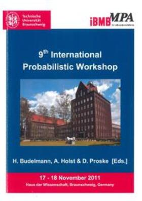 Budelmann / Holst / Proske | Proceedings of the 9th International Probabilistic Workshop | Buch | 978-3-89288-201-5 | sack.de
