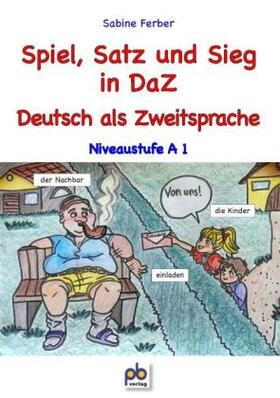 Ferber |  Spiel, Satz und Sieg in DaZ | Buch |  Sack Fachmedien
