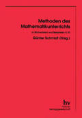 Schmidt |  Methoden des Mathematikunterrichts in Stichwörtern und Beispielen 9/10 | Buch |  Sack Fachmedien