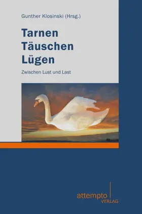Klosinski | Tarnen, Täuschen, Lügen | Buch | 978-3-89308-411-1 | www.sack.de