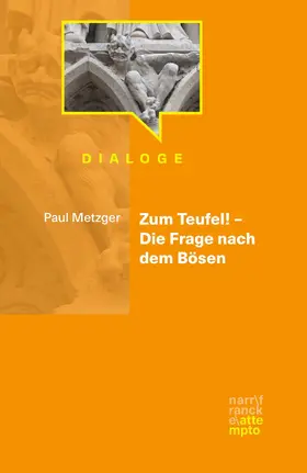 Metzger |  Zum Teufel! - Die Frage nach dem Bösen | eBook | Sack Fachmedien