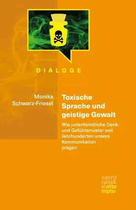 Schwarz-Friesel |  Toxische Sprache und geistige Gewalt | eBook | Sack Fachmedien