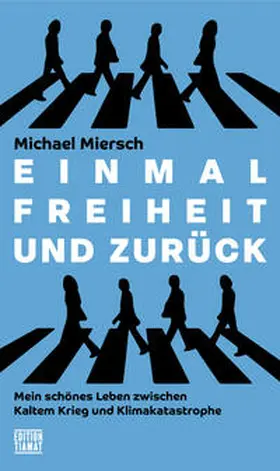 Miersch |  Einmal Freiheit und zurück | Buch |  Sack Fachmedien