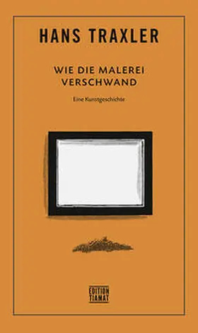 Traxler |  Wie die Malerei verschwand | Buch |  Sack Fachmedien