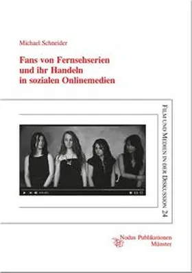 Schneider |  Fans von Fernsehserien und ihr Handeln in sozialen Onlinemedien | Buch |  Sack Fachmedien