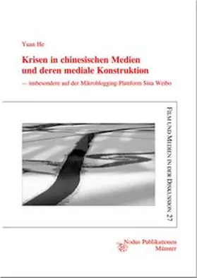 He |  Krisen in chinesischen Medien und deren mediale Konstruktion | Buch |  Sack Fachmedien