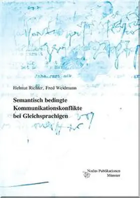 Richter / Weidmann / Schmitz |  Semantisch bedingte Kommunikationskonflikte bei Gleichsprachigen | Buch |  Sack Fachmedien