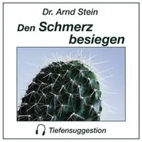 Stein |  Den Schmerz besiegen. Stereo-Tiefensuggestion. CD | Sonstiges |  Sack Fachmedien