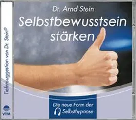 Stein |  Selbstbewusstsein stärken. Stereo-Tiefensuggestion. CD | Sonstiges |  Sack Fachmedien