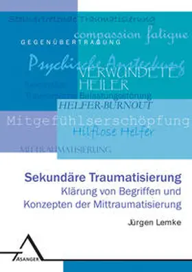 Lemke |  Sekundäre Traumatisierung | Buch |  Sack Fachmedien