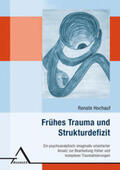 Hochauf |  Frühes Trauma und Strukturdefizit | Buch |  Sack Fachmedien